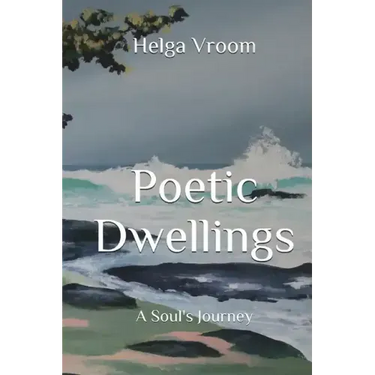 Poetic Dwellings: A Soul's Journey