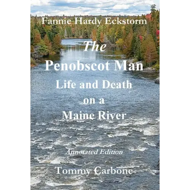 The Penobscot Man - Life and Death on a Maine River