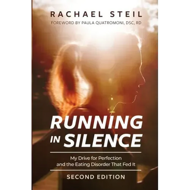 Running in Silence: My Drive for Perfection and the Eating Disorder That Fed It