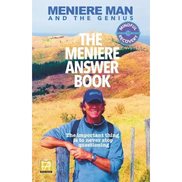 Meniere Man. The Meniere Answer Book: 625 Meniere Questions Answered