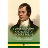 Complete Poems and Songs of Robert Burns: Scotland's National Poet - the Bard of Ayrshire