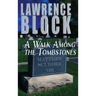 A Walk Among the Tombstones