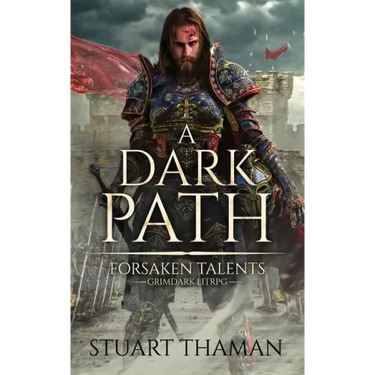 A Dark Path: Grimdark LitRPG
