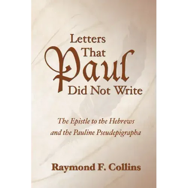 Letters That Paul Did Not Write