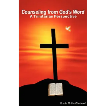 Counseling from God's Word: A Trinitarian Perspective
