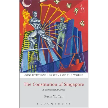 The Constitution of Singapore: A Contextual Analysis