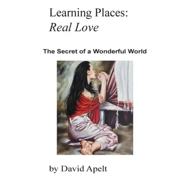 Learning Places: Real Love: The Secret of a Wonderful World