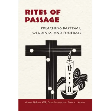 Rites of Passage: Preaching Baptisms, Weddings, and Funerals