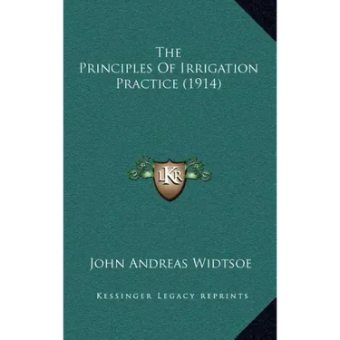The Principles of Irrigation Practice (1914)