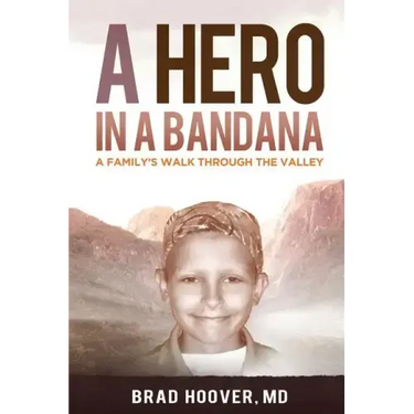 A Hero in a Bandana: A Family's Walk Through the Valley