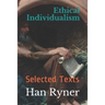 Ethical Individualism: Selected Texts