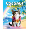 Coconut the Aloha Kitty: Adventures in Hawai'i