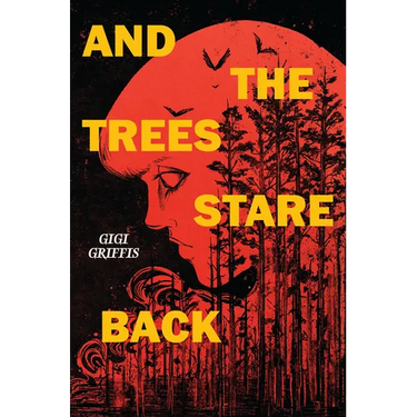 And the Trees Stare Back