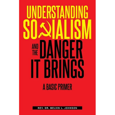 Understanding Socialism and the Danger It Brings: A Basic Primer