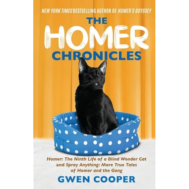 The Homer Chronicles: Homer: The Ninth Life of a Blind Wonder Cat AND Spray Anything: More True Tales of Homer and the Gang
