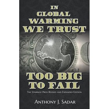 In Global Warming We Trust: Too Big to Fail