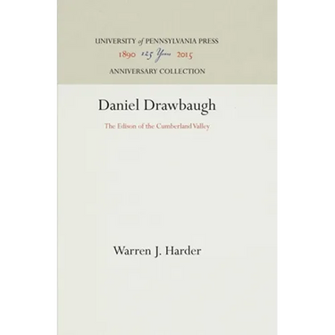 Daniel Drawbaugh: The Edison of the Cumberland Valley