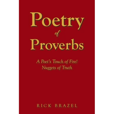 Poetry of Proverbs: A Poet's Touch of Fire! Nuggets of Truth