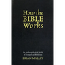 How the Bible Works: An Anthropological Study of Evangelical Biblicism