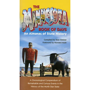Minnesota Book of Days: An Almanac of State History