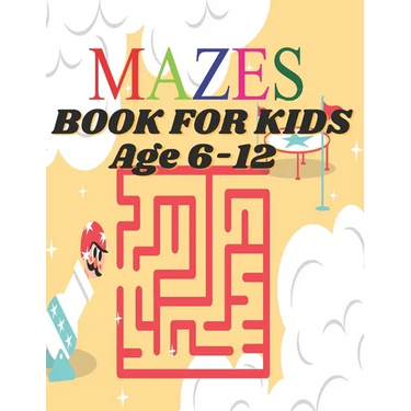 Mazes Book For Kids: Maze Explorer's Handbook: Challenges for Young Minds