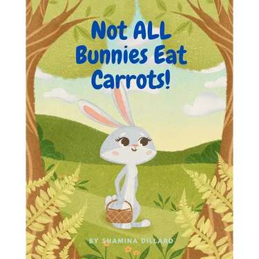 Not All Bunnies Eat Carrots!: A Children's Book About Overcoming Bias