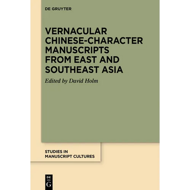 Vernacular Chinese-Character Manuscripts from East and Southeast Asia