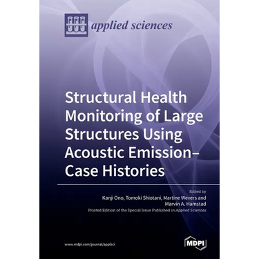 Structural Health Monitoring of Large Structures Using Acoustic Emission-Case Histories