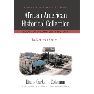 African American Historical Collection: Roots of a Community History