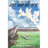 No, you cannot JUST SNAP OUT OF IT!: A memoir for people dealing with depression and anxiety that extend beyond mere thoughts