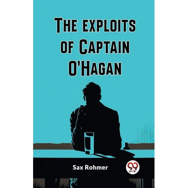The Exploits Of Captain O'Hagan