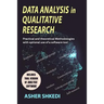 Data Analysis in Qualitative Research: Practical and Theoretical Methodologies with Optional Use of a Software Tool
