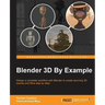 Blender 3D By Example