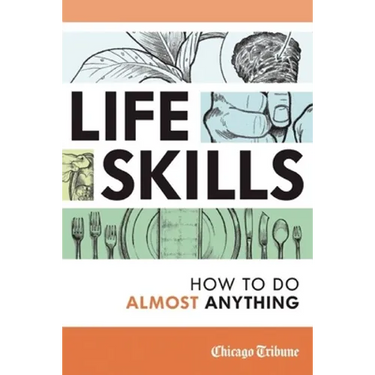 Life Skills: How to Do Almost Anything