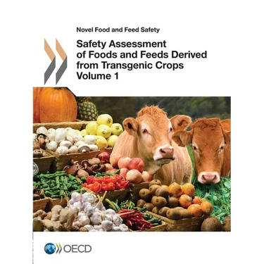 Safety Assessment of Foods and Feeds Derived from Transgenic Crops, Volume 1