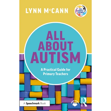 All About Autism: A Practical Guide for Primary Teachers