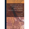 Geology of the Superior Talc Area, Death Valley, California; No.20
