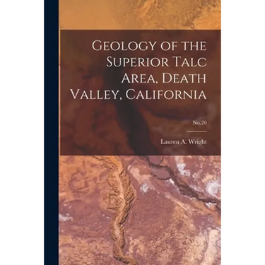 Geology of the Superior Talc Area, Death Valley, California; No.20