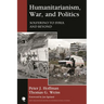 Humanitarianism, War, and Politics: Solferino to Syria and Beyond