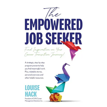The Empowered Job Seeker: Find Inspiration on Your Career Transition Journey!