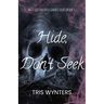 Hide, Don't Seek (A Why Choose Dark Romance): Not-So Childish Games Duet Book 1
