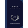 The Tutorial Chemistry Volume 1