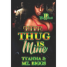 The Thug is Mine
