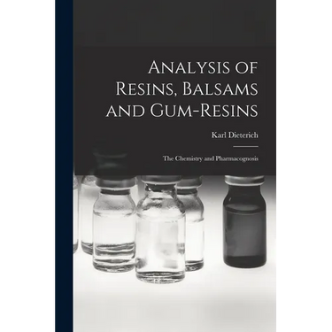 Analysis of Resins, Balsams and Gum-Resins: The Chemistry and Pharmacognosis