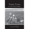 Three Years: in the Alaskan Bush