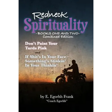 Redneck Spirituality: Books One and Two