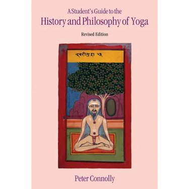 A Student's Guide to the History and Philosophy of Yoga