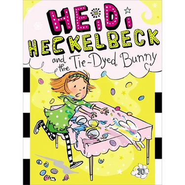 Heidi Heckelbeck and the Tie-Dyed Bunny