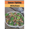 Cancer fighting kitchen