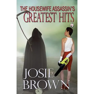 The Housewife Assassin's Greatest Hits